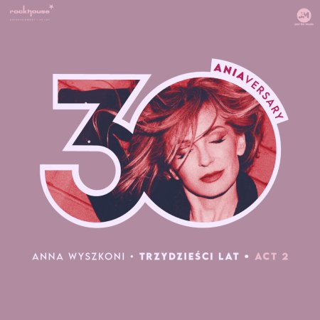 Anna Wyszkoni - Trzydzieści lat